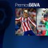 Antoine Griezmann y René Román, 'Premio BBVA' al Mejor Jugador de la Liga BBVA y la Liga Adelante